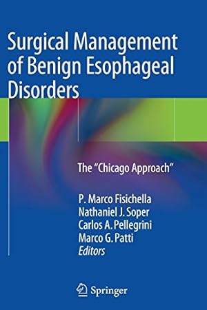 Bild des Verkufers fr Surgical Management of Benign Esophageal Disorders: The Chicago Approach [Paperback ] zum Verkauf von booksXpress