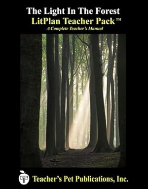 Immagine del venditore per The Light In The Forest LitPlan Teacher Pack (Print Copy) [Soft Cover ] venduto da booksXpress