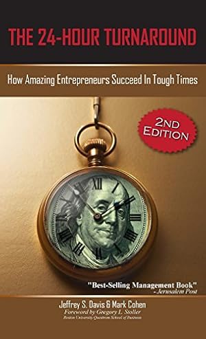 Imagen del vendedor de The 24-Hour Turnaround (2nd Edition): How Amazing Entrepreneurs Succeed in Tough Times [Hardcover ] a la venta por booksXpress