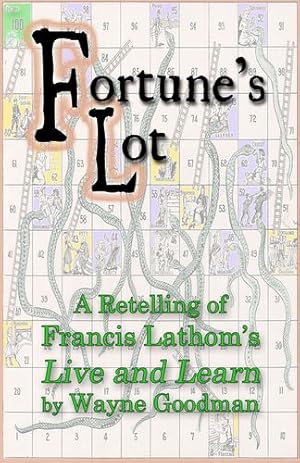 Bild des Verkufers fr Fortune's Lot: A Retelling of Francis Lathom's Live and Learn by Goodman, Wayne [Paperback ] zum Verkauf von booksXpress