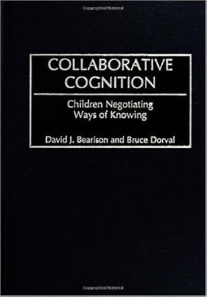 Immagine del venditore per Collaborative Cognition: Children Negotiating Ways of Knowing (Nova Audiobooks) by Bearison, David J., Dorval, Bruce [Hardcover ] venduto da booksXpress