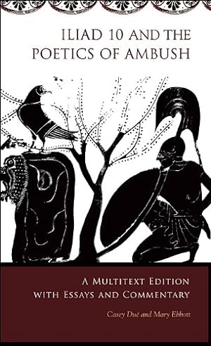 Seller image for Iliad 10 and the Poetics of Ambush: A Multitext Edition with Essays and Commentary (Hellenic Studies Series) [Soft Cover ] for sale by booksXpress