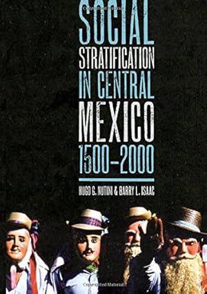 Image du vendeur pour Social Stratification in Central Mexico, 1500-2000 by Nutini, Hugo G., Isaac, Barry L. [Paperback ] mis en vente par booksXpress