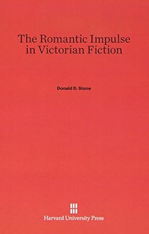 Immagine del venditore per The Romantic Impulse in Victorian Fiction by Stone, Donald D. [Hardcover ] venduto da booksXpress