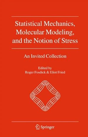 Seller image for Statistical Mechanics, Molecular Modeling, and the Notion of Stress: An Invited Collection [Hardcover ] for sale by booksXpress