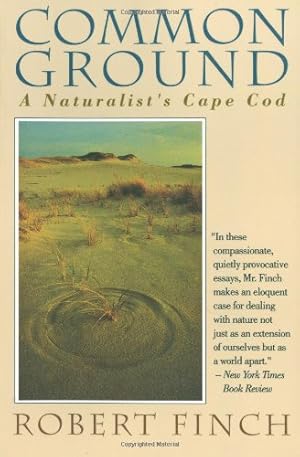 Bild des Verkufers fr Common Ground: A Naturalist's Cape Cod by Finch, Robert [Paperback ] zum Verkauf von booksXpress