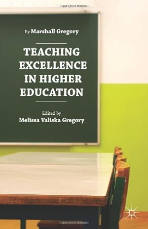 Bild des Verkufers fr Teaching Excellence in Higher Education by Gregory, Marshall, Gregory, Melissa Valiska [Hardcover ] zum Verkauf von booksXpress