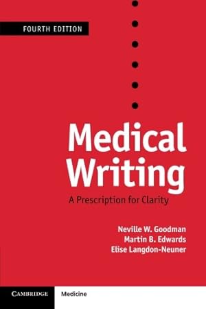 Seller image for Medical Writing: A Prescription for Clarity by Goodman, Neville W., Edwards, Martin B. [Paperback ] for sale by booksXpress