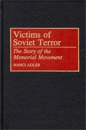 Bild des Verkufers fr Victims of Soviet Terror: The Story of the Memorial Movement by Adler, Nanci D. [Hardcover ] zum Verkauf von booksXpress