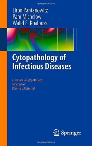 Imagen del vendedor de Cytopathology of Infectious Diseases (Essentials in Cytopathology) by LIRON, PANTANOWITZ, Michelow, Pam, Khalbuss, Walid E. [Paperback ] a la venta por booksXpress