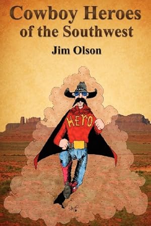 Seller image for Cowboy Heroes of the Southwest by Olson, Jim [Paperback ] for sale by booksXpress