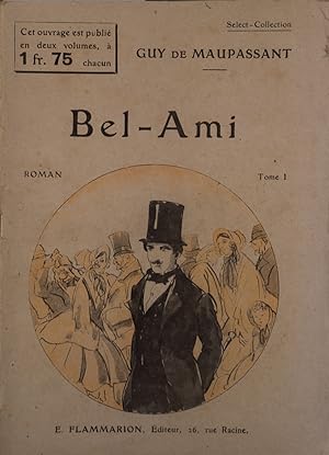 Bel-Ami. Tome I seul.