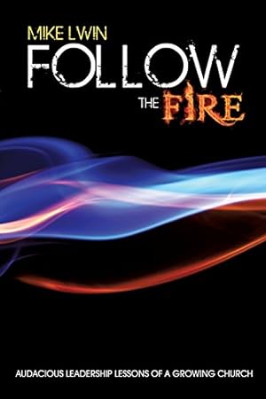 Seller image for Follow the Fire by Lwin, Mike [Paperback ] for sale by booksXpress