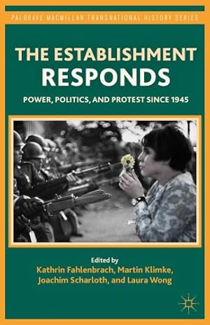 Seller image for The Establishment Responds: Power, Politics, and Protest since 1945 (Palgrave Macmillan Transnational History Series) [Hardcover ] for sale by booksXpress