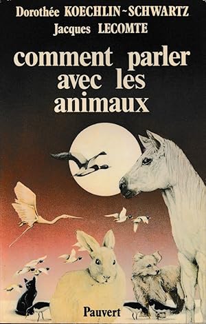 Seller image for Comment parler avec les animaux for sale by Librairie l'Aspidistra