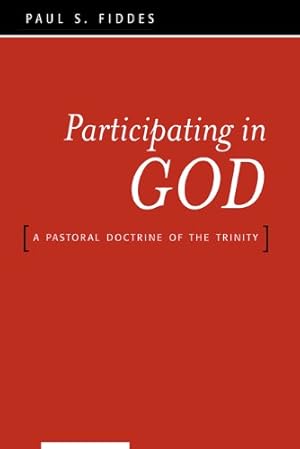 Immagine del venditore per Participating in God: A Pastoral Doctrine of the Trinity by Fiddes, Paul S. [Paperback ] venduto da booksXpress