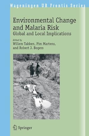 Image du vendeur pour Environmental Change and Malaria Risk: Global and Local Implications (Wageningen UR Frontis Series) [Paperback ] mis en vente par booksXpress