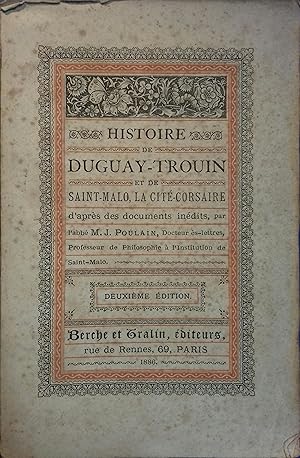 Histoire de Duguay-Trouin et Saint-Malo, la cité-corsaire.