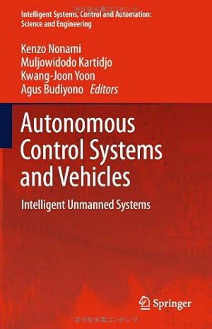 Imagen del vendedor de Autonomous Control Systems and Vehicles: Intelligent Unmanned Systems (Intelligent Systems, Control and Automation: Science and Engineering) [Hardcover ] a la venta por booksXpress