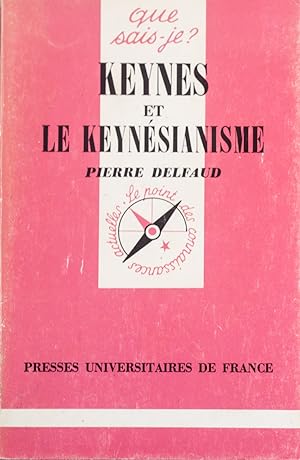 Keynes et le keynésianisme.