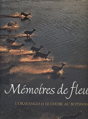 Seller image for Mmoires de fleuves. L'Okavango et le Chobe au Botswana. for sale by Librairie Et Ctera (et caetera) - Sophie Rosire