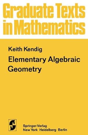 Immagine del venditore per Elementary Algebraic Geometry (Graduate Texts in Mathematics) by Kendig, K. [Paperback ] venduto da booksXpress