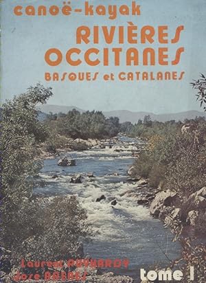 Rivières occitanes, basques et catalanes (canoë-kayak). Tome 1 seul.