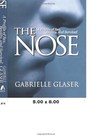 Immagine del venditore per The Nose : A Profile of Sex, Beauty, and Survival by Glaser, Gabrielle [Paperback ] venduto da booksXpress