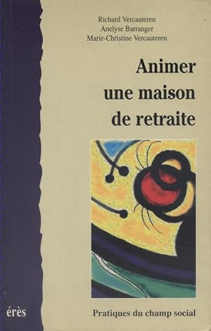 Imagen del vendedor de Animer une maison de retraite. a la venta por Librairie Et Ctera (et caetera) - Sophie Rosire