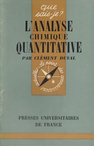 Bild des Verkufers fr L'analyse chimique quantitative. zum Verkauf von Librairie Et Ctera (et caetera) - Sophie Rosire