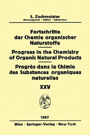 Seller image for Progress in the Chemistry of Organic Natural Products / Fortschritte der Chemie Organischer Naturstoffe / Progrès dans la Chimie des Substances . (Volume 25) (English and German Edition) by Ashurst, P. R., Bohlmann, F., Farkas, L., Gaoni, Y., Kling, H., Mechoulam, R., Morrison, G. A., Pallos, L., Romo, J., Vivar, A. Romo De, Sutherland, J. K., Waldschmidt-Leitz, E., Wieland, Th. [Paperback ] for sale by booksXpress