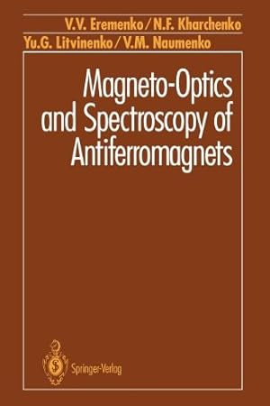 Imagen del vendedor de Magneto-Optics and Spectroscopy of Antiferromagnets by Eremenko, V.V., Kharchenko, N.F., Litvinenko, Yu.G., Naumenko, V.M. [Paperback ] a la venta por booksXpress