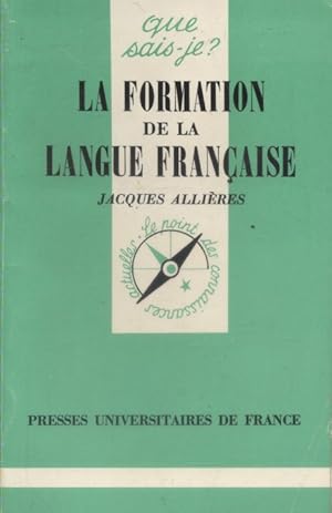 Imagen del vendedor de La formation de la langue franaise. a la venta por Librairie Et Ctera (et caetera) - Sophie Rosire