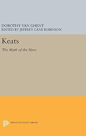 Immagine del venditore per Keats: The Myth of the Hero (Princeton Legacy Library) by Van Ghent, Dorothy Bendon [Hardcover ] venduto da booksXpress