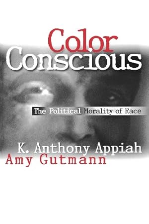 Seller image for Color Conscious by Appiah, Kwame Anthony, Gutmann, Amy [Paperback ] for sale by booksXpress