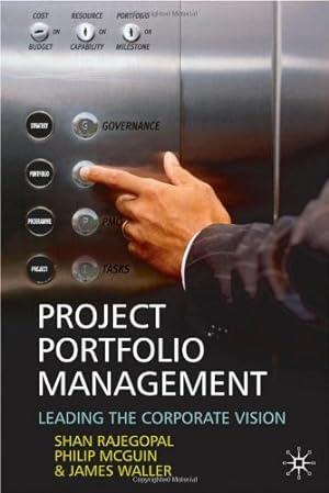 Seller image for Project Portfolio Management: Leading the Corporate Vision by Rajegopal, Shan, McGuin, Philip, Waller, James [Hardcover ] for sale by booksXpress