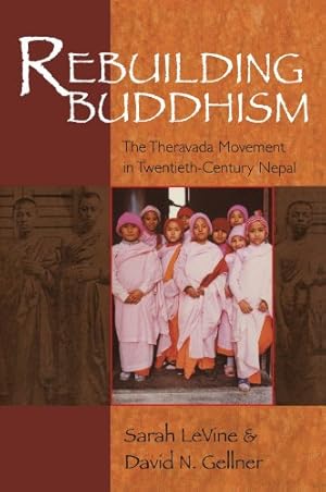 Immagine del venditore per Rebuilding Buddhism: The Theravada Movement in Twentieth-Century Nepal by LeVine, Sarah, Gellner, David N. [Paperback ] venduto da booksXpress