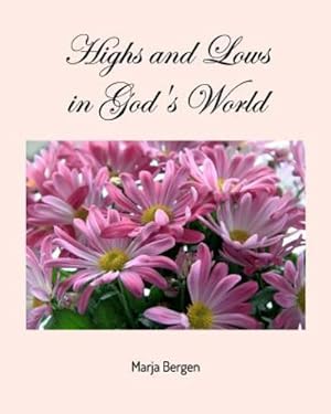 Seller image for Highs and Lows in God's World by Bergen, Marja [Paperback ] for sale by booksXpress