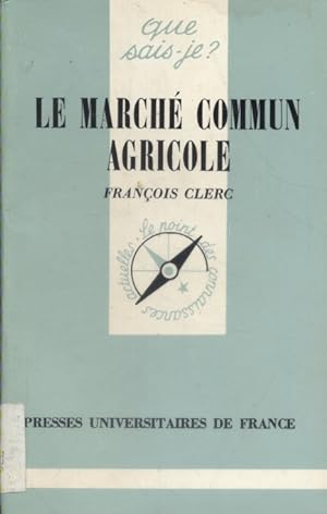 Seller image for Le march commun agricole. for sale by Librairie Et Ctera (et caetera) - Sophie Rosire