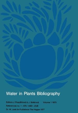 Seller image for Water-in-Plants Bibliography: References no. 1-979/ABD - ZUB by Pospísilová, J. [Paperback ] for sale by booksXpress
