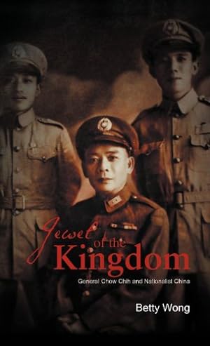 Seller image for Jewel of the Kingdom: General Chow Chih and Nationalist China [Hardcover ] for sale by booksXpress