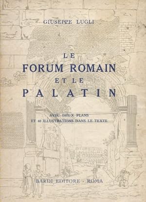 Seller image for Le forum latin et le Palatin. Avec deux plans et 40 illustrations dans le texte. for sale by Librairie Et Ctera (et caetera) - Sophie Rosire