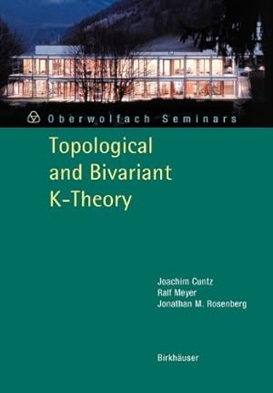 Image du vendeur pour Topological and Bivariant K-Theory (Oberwolfach Seminars) by Cuntz, Joachim, Rosenberg, Jonathan M. [Paperback ] mis en vente par booksXpress