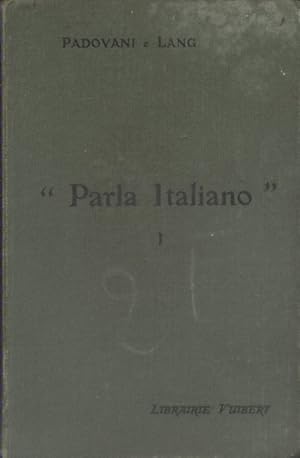 Seller image for Parla italiano. Conversazioni et letture familiari. Primo grado per la sesta classe. Vers 1910. for sale by Librairie Et Ctera (et caetera) - Sophie Rosire