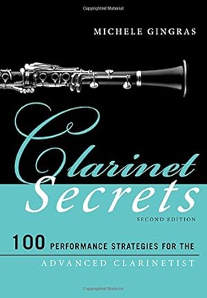 Image du vendeur pour Clarinet Secrets: 100 Performance Strategies for the Advanced Clarinetist (Music Secrets for the Advanced Musician) [Soft Cover ] mis en vente par booksXpress