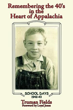 Seller image for Remembering the 40's in the Heart of Appalachia by Fields, Truman [Paperback ] for sale by booksXpress