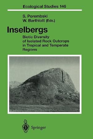 Immagine del venditore per Inselbergs: Biotic Diversity of Isolated Rock Outcrops in Tropical and Temperate Regions (Ecological Studies) [Paperback ] venduto da booksXpress