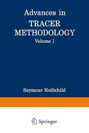 Imagen del vendedor de Advances in Tracer Methodology: Volume 1 by Rothchild, Seymour [Paperback ] a la venta por booksXpress