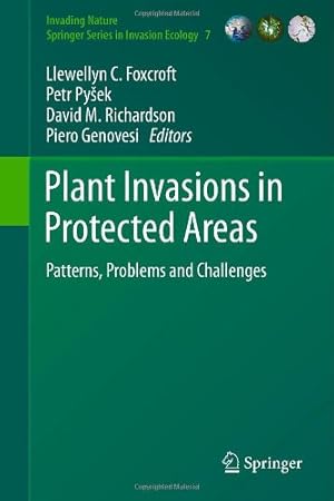 Imagen del vendedor de Plant Invasions in Protected Areas: Patterns, Problems and Challenges (Invading Nature - Springer Series in Invasion Ecology) [Hardcover ] a la venta por booksXpress