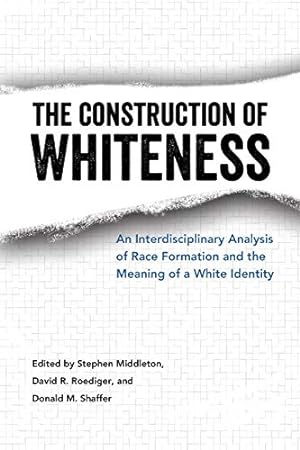Image du vendeur pour The Construction of Whiteness: An Interdisciplinary Analysis of Race Formation and the Meaning of a White Identity [Soft Cover ] mis en vente par booksXpress
